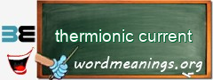 WordMeaning blackboard for thermionic current